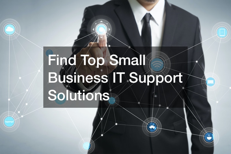 Find Top Small Business IT Support Solutions