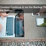 Data Centers Continue to be the Backup That Run the Nation