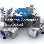 Bash the Computer Unblocked