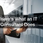 Heres What an IT Consultant Does