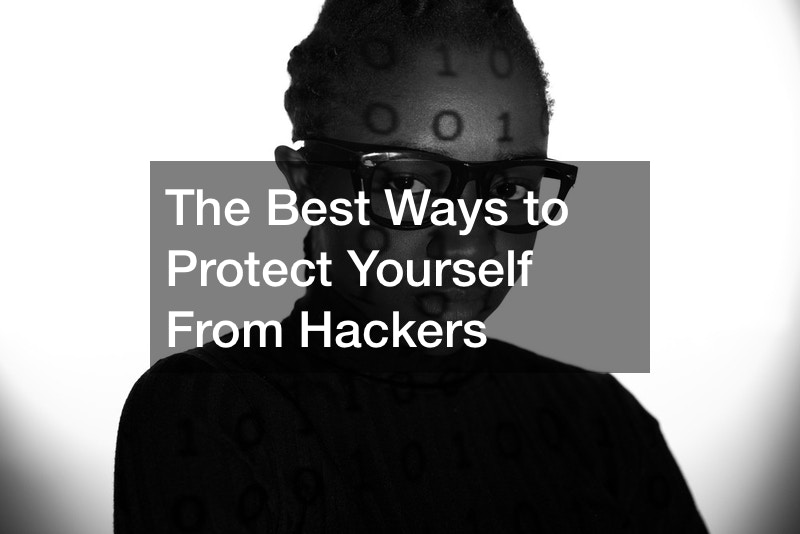 The Best Ways to Protect Yourself From Hackers
