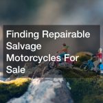 Finding Repairable Salvage Motorcycles For Sale