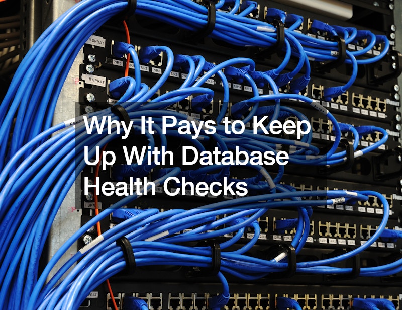 Why It Pays to Keep Up With Database Health Checks
